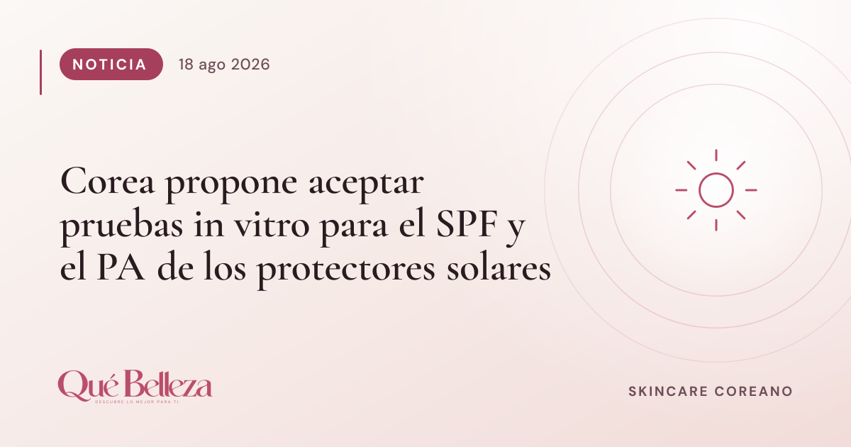 Corea propone aceptar pruebas in vitro para el SPF y el PA de los protectores solares
