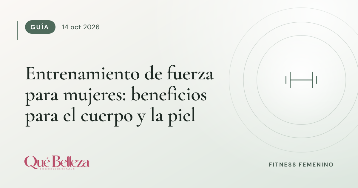 Entrenamiento de fuerza para mujeres: beneficios para el cuerpo y la piel